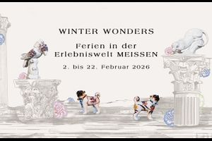 Winter Wonders - Ferien in der Erlebniswelt MEISSEN